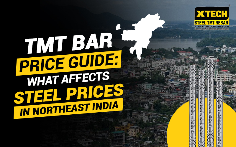 TMT Bar Price Guide: What Affects Steel Prices in Northeast India